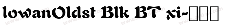 lowanOldst Blk BT xi字体转换